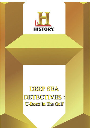 History - Deep Sea Detectives U-Boats in the Gulf History - Deep Sea Detectives U-Boats In The Gulf - DVD