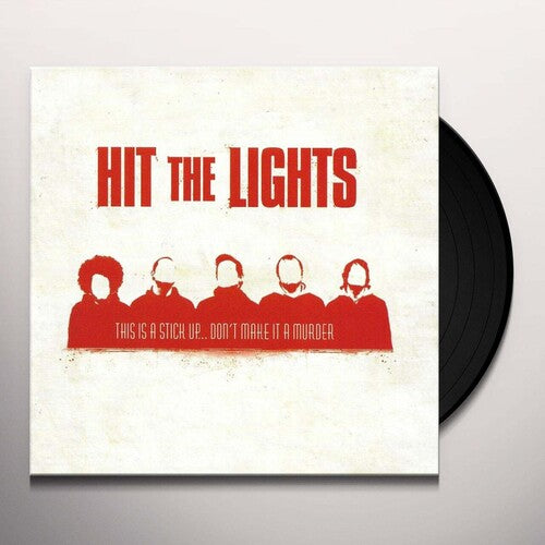 Hit the Lights This Is A Stick Up... Don't Make It A Murder - Record Album - Vinyl LP