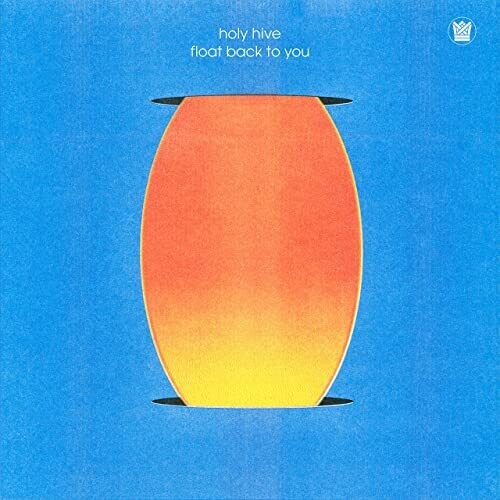 Holy Hive Float Back To You - Record Album - Vinyl LP