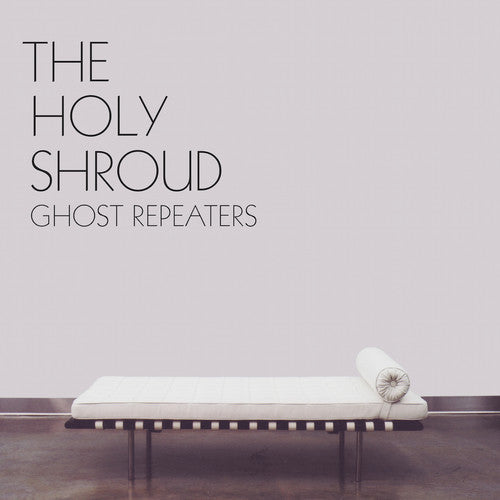 Holy Shroud Ghost Repeaters - Record Album - Vinyl LP