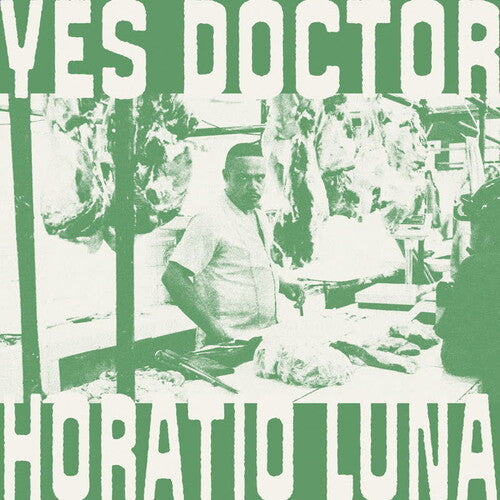 HORATIO LUNA Yes Doctor - Record Album - Vinyl LP