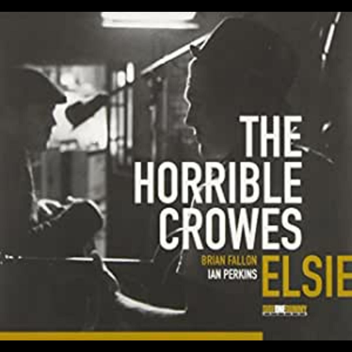 Horrible Crowes Elsie