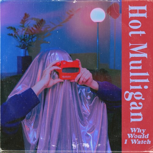 Hot Mulligan Why Would I Watch - Record Album - Vinyl LP