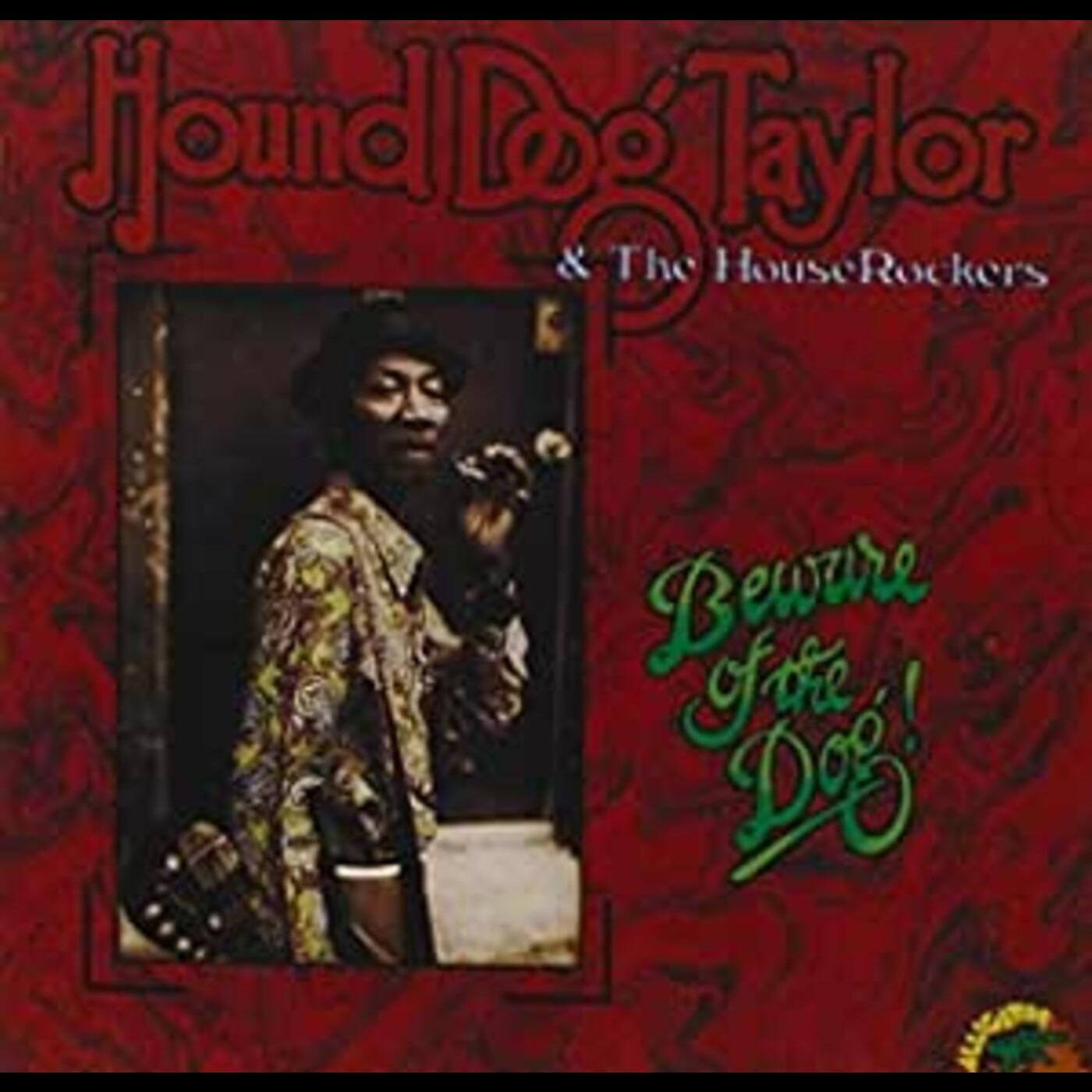 Hound Dog Taylor Beware Of The Dog