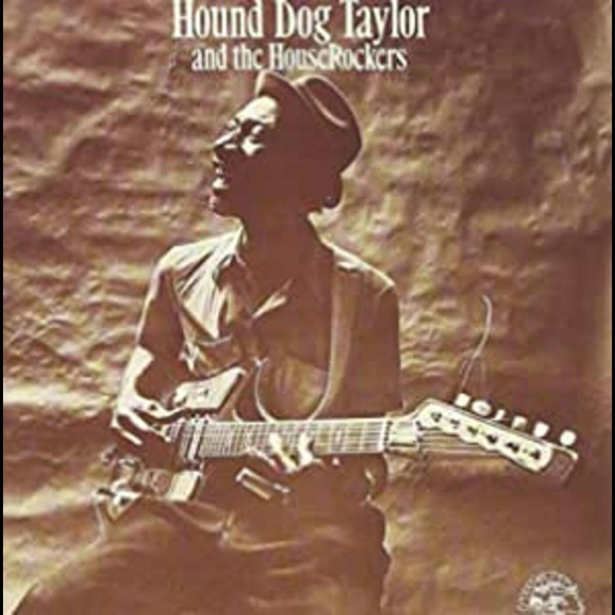 Hound Dog Taylor Hound Dog Taylor And The Houserockers