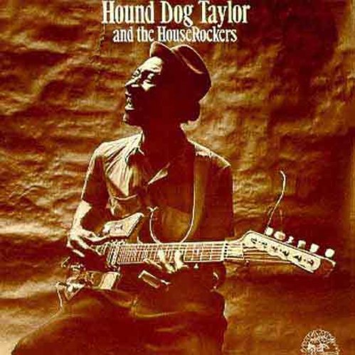 Hound Dog Taylor & Houserockers - CD Album