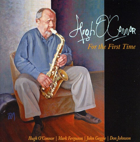 Hugh O'Conner For the First Time - CD Album