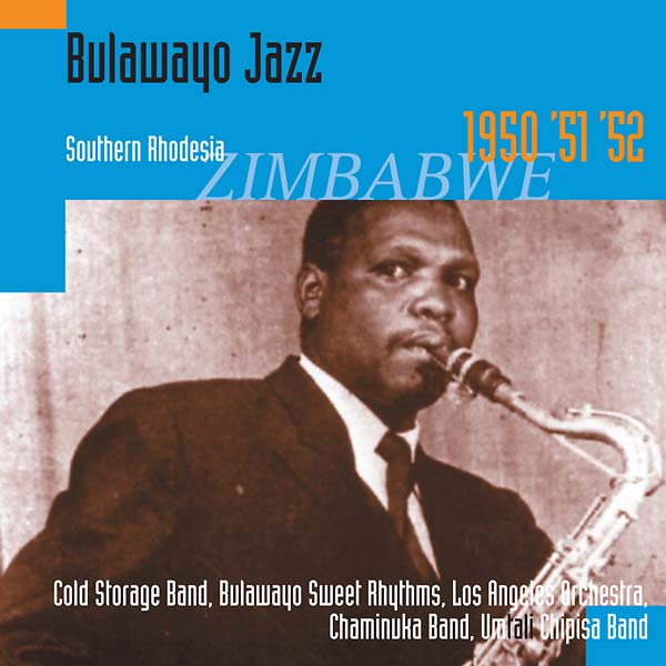 HUGH TRACEY Bulawayo Jazz: Southern Rhodesia 1950, '51, '52