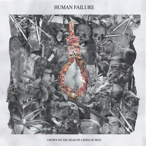 Human Failure Crown On The Head Of A King Of Mud (10-inch) - Record Album - Vinyl LP