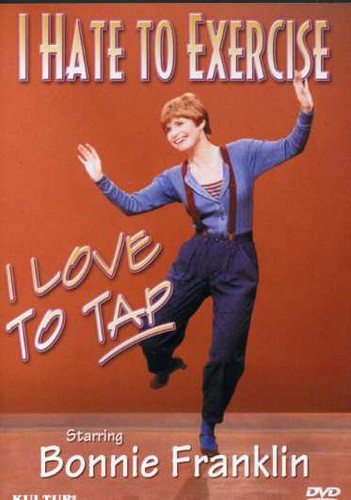 I Hate to Exercise I Love to Tap - DVD