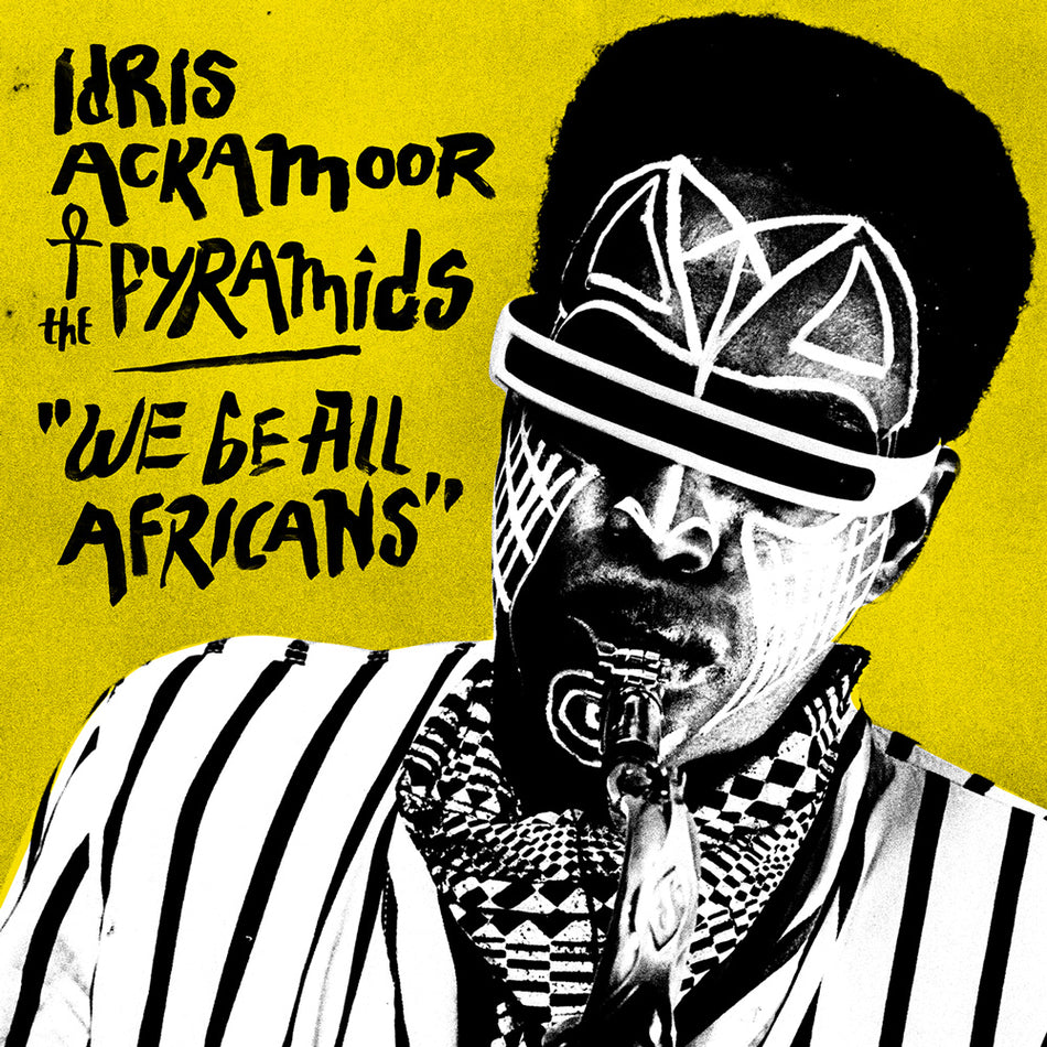 Idris & The Pyramids Ackamoor We Be All Africans