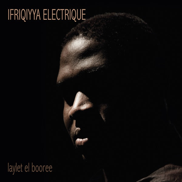 IFRIQIYYA ELECTRIQUE Laylet El Booree