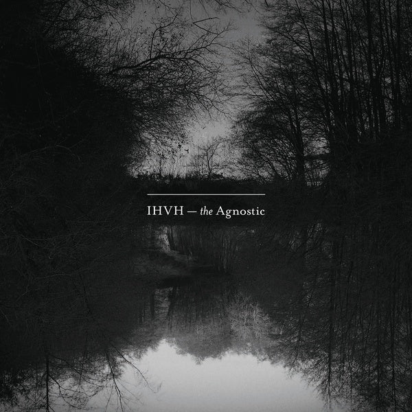 IHVH The Agnostic