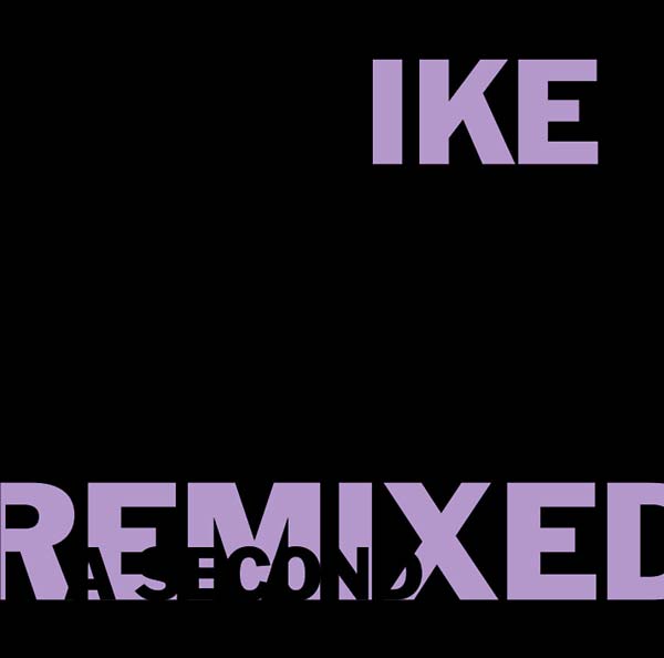 IKE YARD Remixed