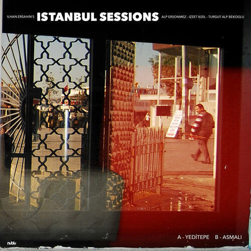 Ilhan Ersahin Istanbul Sessions: Yeditepe B/W Asmali [7"]