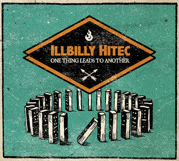 ILLBILLY HITEC One Things Leads To Another