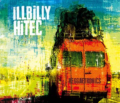 ILLBILLY HITEC Reggaetronics