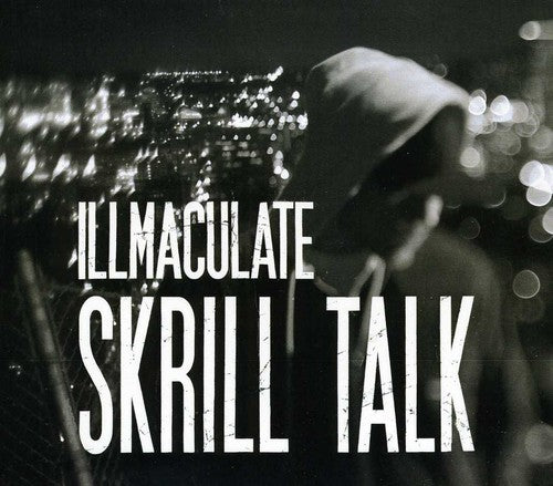 Illmaculate Skrill Talk - CD Album