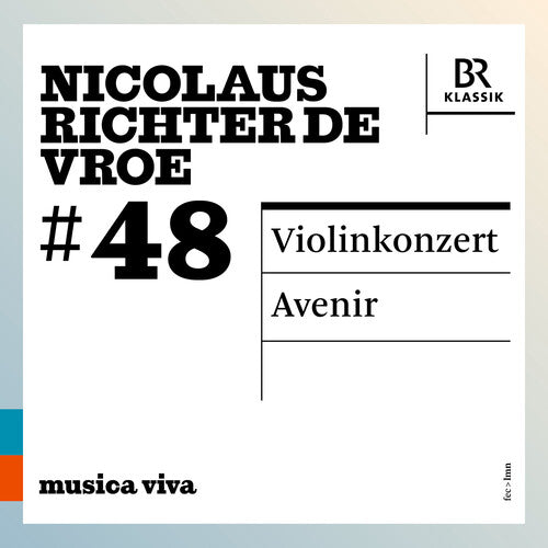Ilya Gringolts Nicolaus Richter de Vroe: #48 - Violinkonzert; Avenir - CD Album