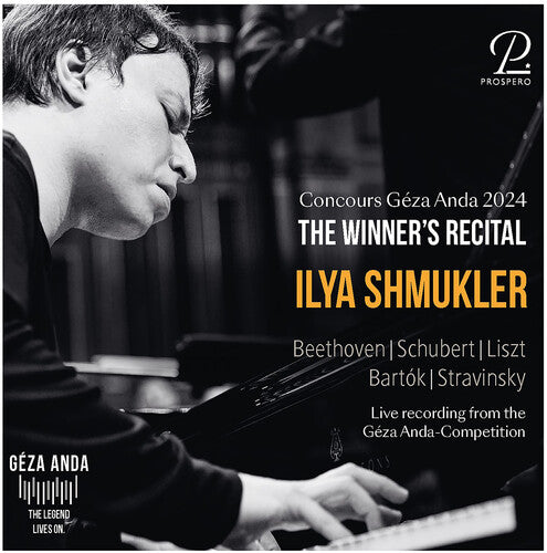Ilya Shmukler Concours Geza Anda 2024 - The Winner's Recital: Ilya Shmukler - CD Album