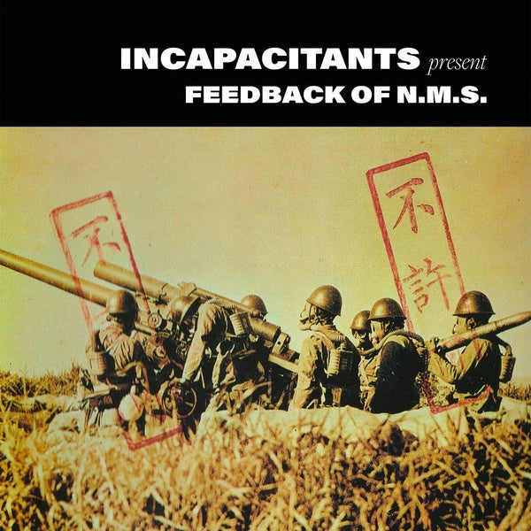INCAPACITANTS Feedback of N.M.S.