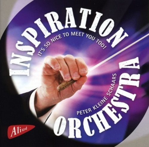 Inspiration Orchestra / Schaars / Various It's so nice to meet you too! - CD Album
