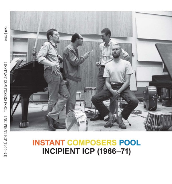 INSTANT COMPOSERS POOL Incipient ICP, 1966-71