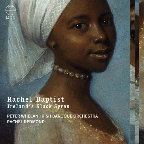 Irish Baroque Orchestra Rachel Baptist - Ireland’s Black Syren - CD Album