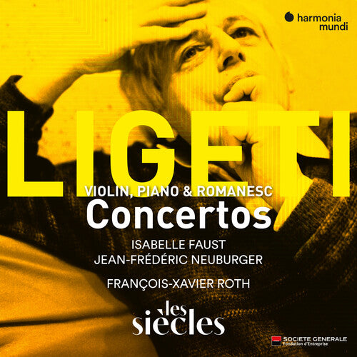 Isabelle Faust Ligeti: Violin Concerto, Concert Romanesc, Piano Concerto - CD Album
