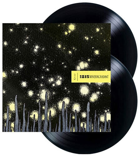 ISIS Wavering Radiant - Double Record Album - Vinyl LP