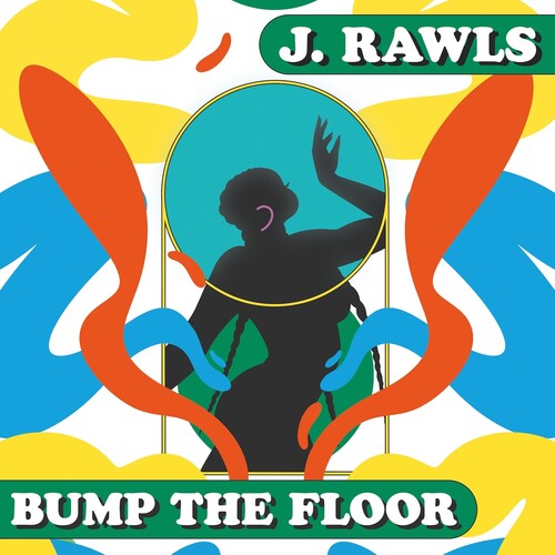 J Rawls Bump The Floor - Record Album - Vinyl LP