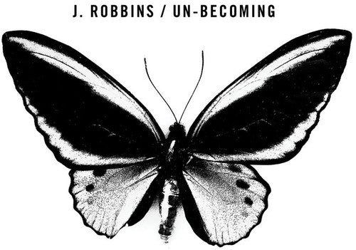 J. ROBBINS Un-becoming - CD Album