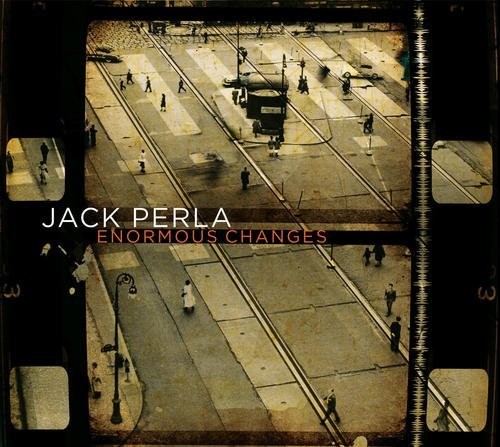 Jack Perla Enormous Changes - CD Album
