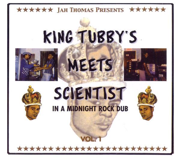 JAH THOMAS PRESENTS KING TUBBY'S MEETS SCIENTIST In A Midnight Rock Dub Vol. 1