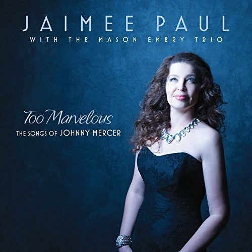 Jaimee Paul Too Marvelous - CD Album