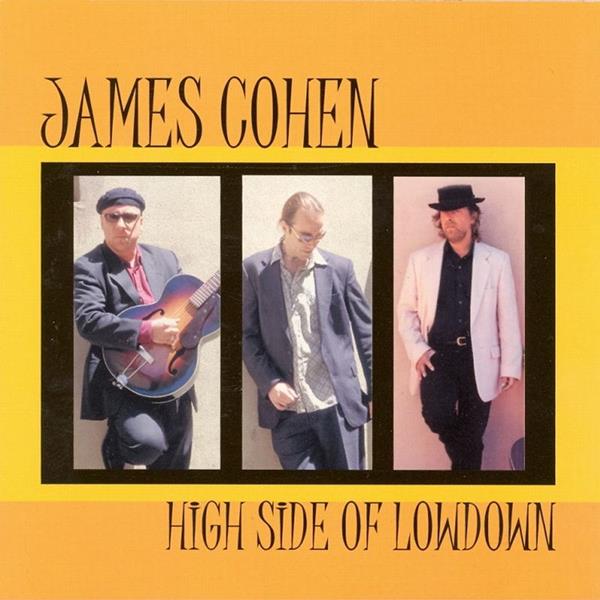 James Cohen High Side of Lowdown