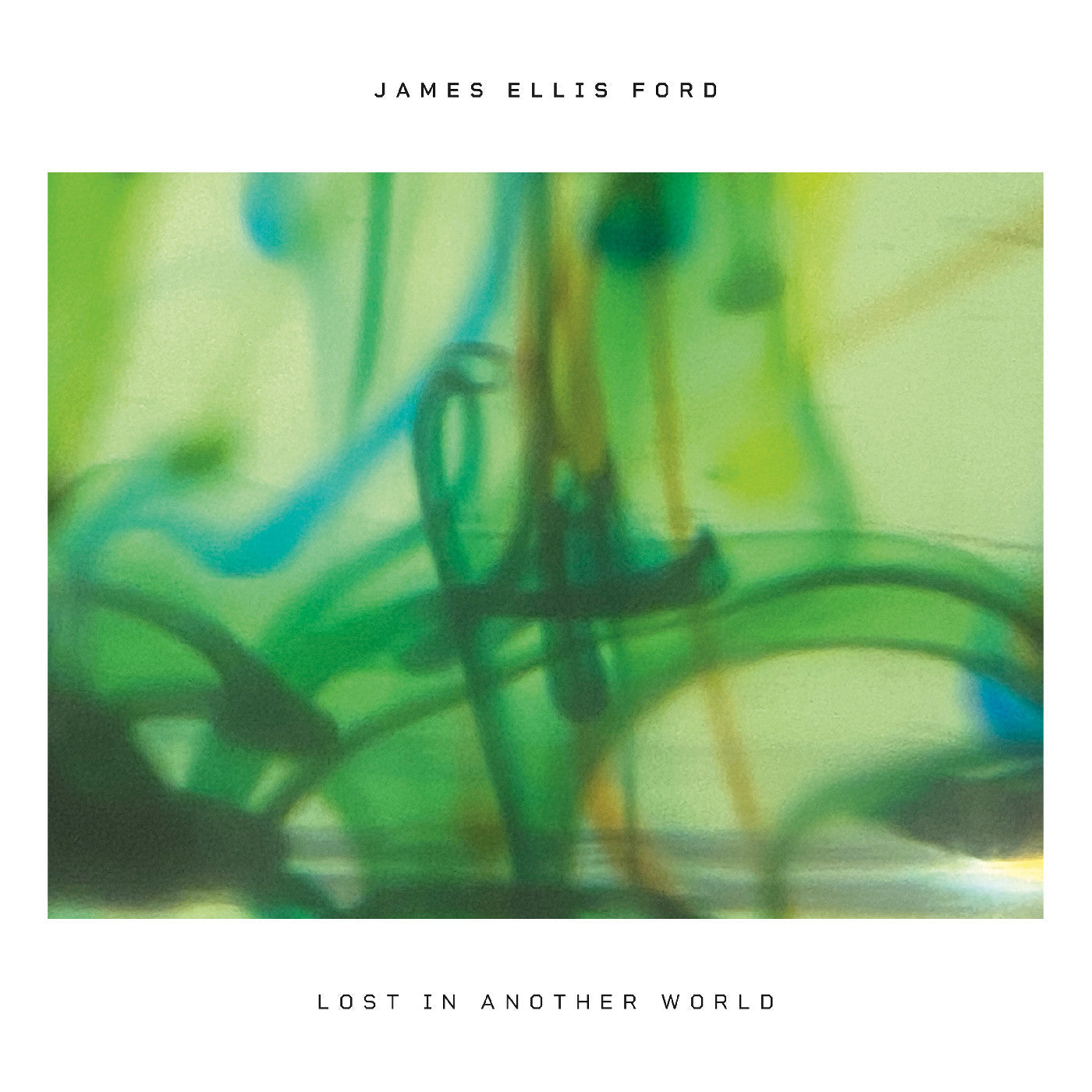 James Ellis Ford Lost In Another World