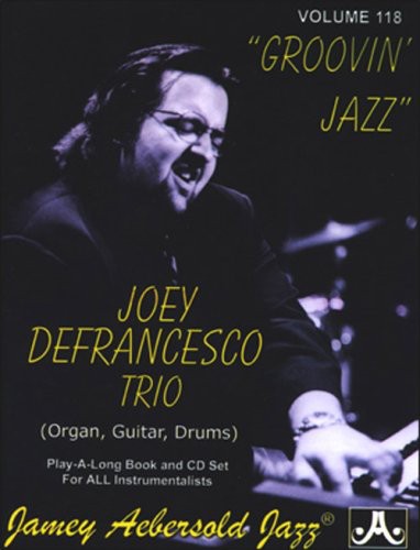 Jamey Aebersold Joey Defrancesco Trio: Groovin Jazz - CD Album