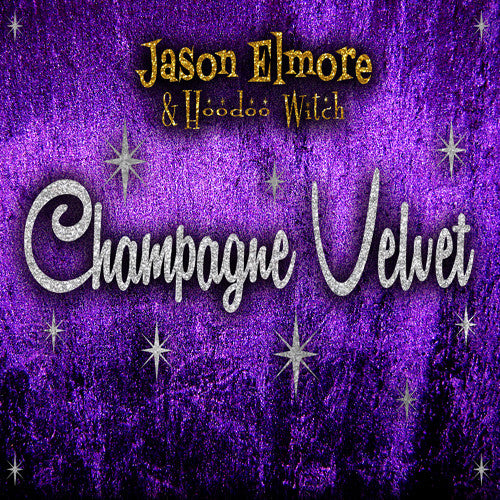 Jason Elmore Champagne Velvet - CD Album