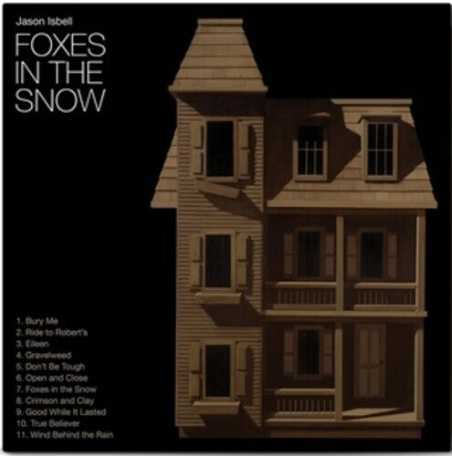 Jason Isbell Foxes In The Snow