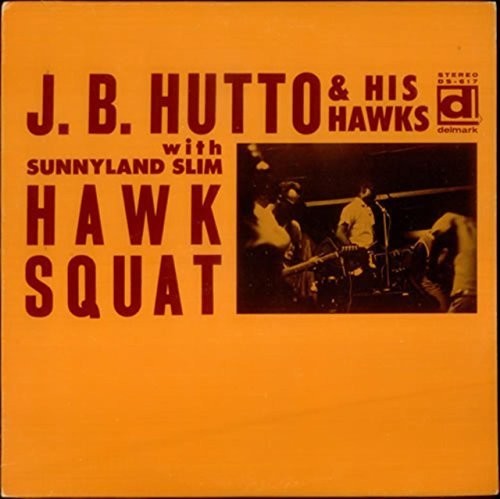 J.B. Hutto Hawk Squat - Record Album - Vinyl LP