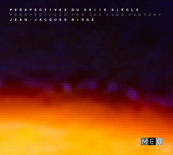 JEAN-JACQUES BIRGE Perspectives for the 22nd Century