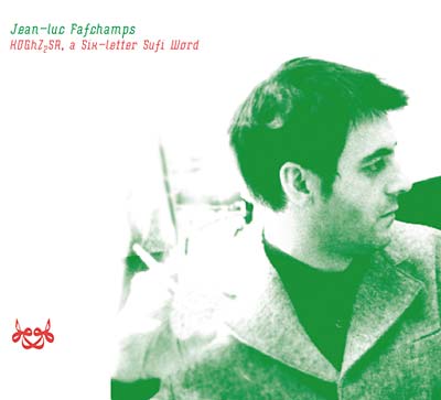 JEAN-LUC FAFCHAMPS KDGhZ2SA, A Six-Letter Sufi Word