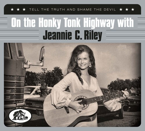 Jeannie C. Riley On The Honky Tonk Highway With: Tell The Truth And Shame The Devil - CD Album