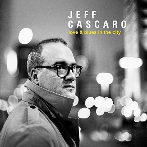 Jeff Cascaro Love & Blues In The City - Record Album - Vinyl LP
