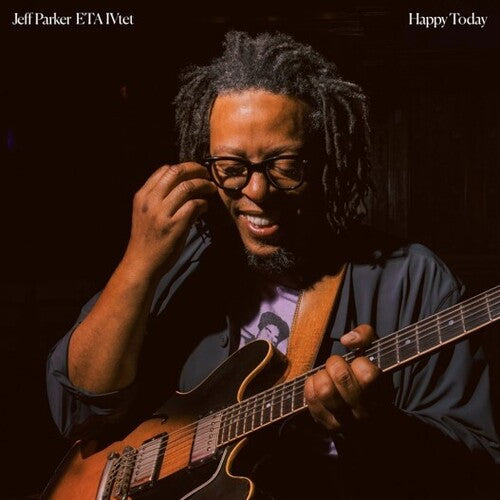 Jeff Eta Ivtet Parker Happy Today - CD Album