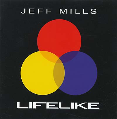 JEFF MILLS Life Like: Axis Compilation Vol. 2