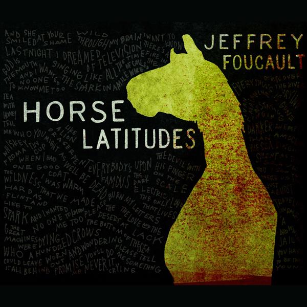 Jeffrey Foucault Horse Latitudes