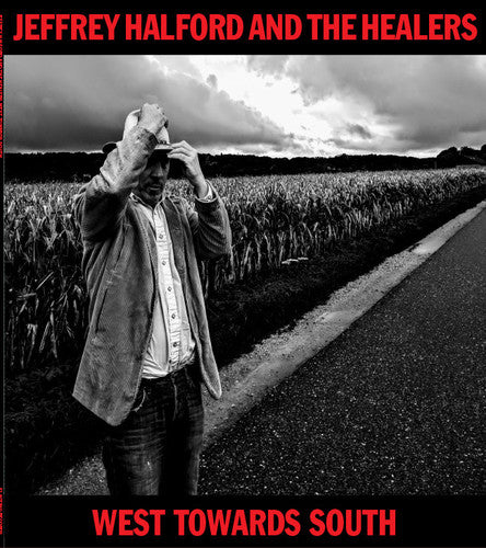 Jeffrey Halford & the Healers West Towards South - CD Album