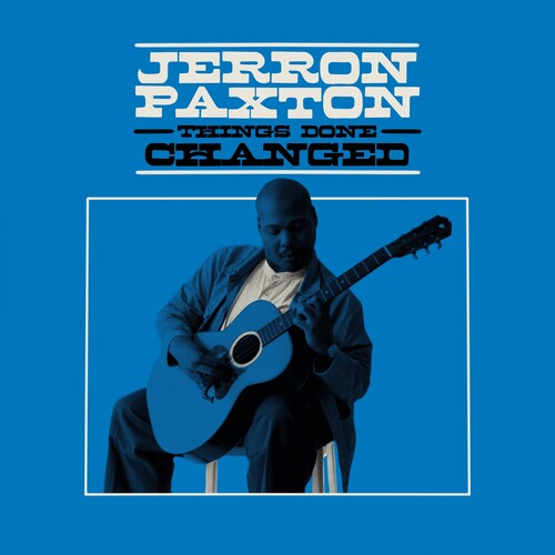 Jerron Paxton Things Done Changed - Record Album - Vinyl LP